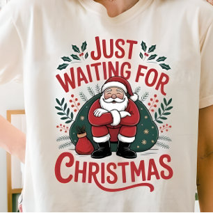 Just Waiting for Christmas Santa Women’s Tshirt