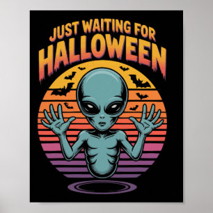 Just Waiting For Halloween Alien Vibes  Poster