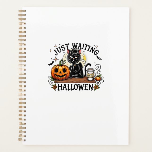 Just Waiting For Halloween Black Cat Lady Ice Coff Planner (Front)