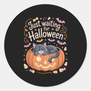 Just Waiting For Halloween Cat Funny Halloween Quo Classic Round Sticker