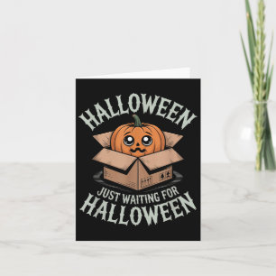 Just Waiting For Halloween Funny Halloween Quote S Card