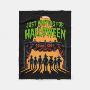 Just Waiting For Halloween Funny Halloween Quote S Fleece Blanket
