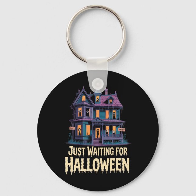 Just Waiting For Halloween Funny Halloween Quote S Key Ring (Front)