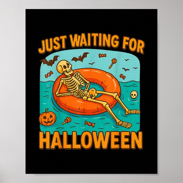 Just Waiting For Halloween Funny Skeleton Floating Poster (Front)