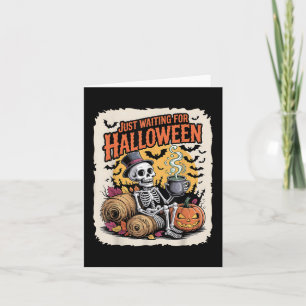 Just Waiting For Halloween _ Funny Skeleton Pumpki Card