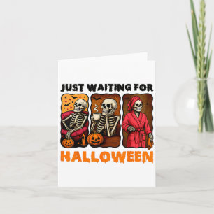 Just Waiting For Halloween Funny Skeleton Spooky S Card