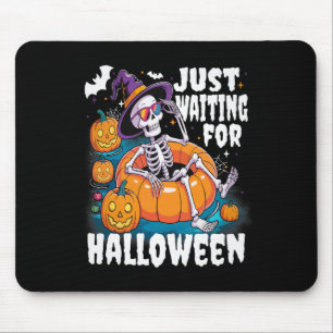 Just Waiting For Halloween Funny Skeleton Spooky S Mouse Pad