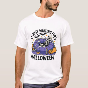Just Waiting for Halloween – Funny Spooky Season T-Shirt