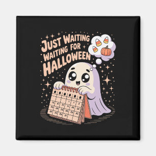 Just Waiting For Halloween Ghost Halloween Quote S Magnet