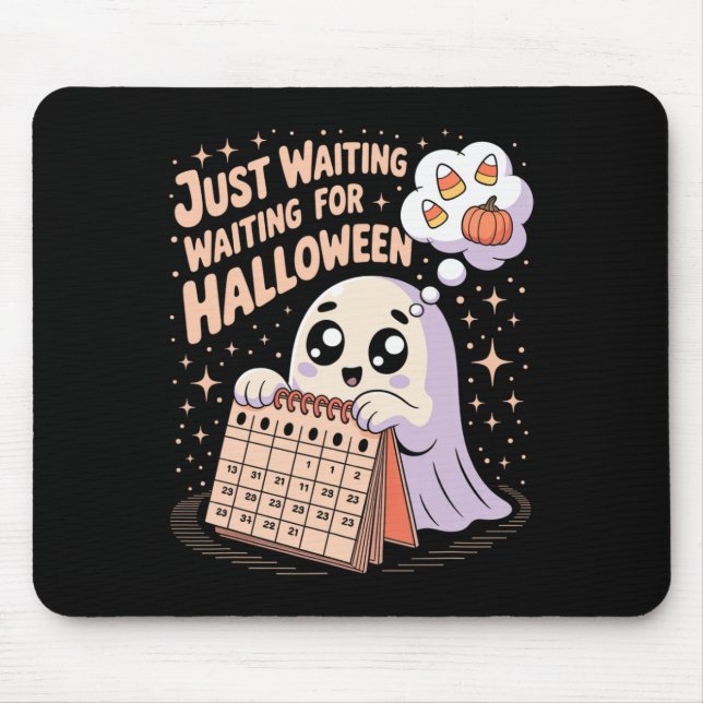 Just Waiting For Halloween Ghost Halloween Quote S Mouse Pad (Front)