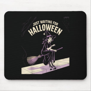 Just Waiting For Halloween Halloween Quote Summer Mouse Pad