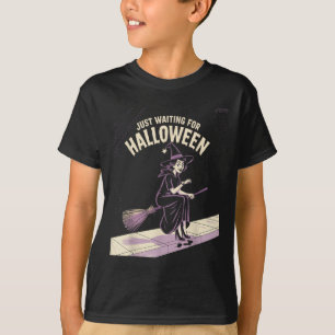 Just Waiting For Halloween Halloween Quote Summer T-Shirt