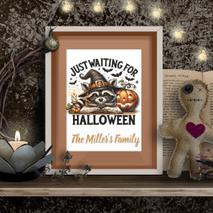 Just waiting for Halloween Racoon personalised Poster