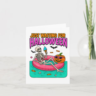 Just Waiting For Halloween Skeleton Funny Spooky S Card