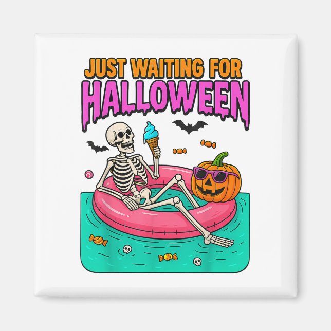 Just Waiting For Halloween Skeleton Funny Spooky S Magnet (Front)