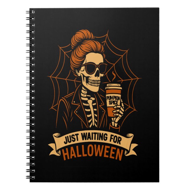 Just Waiting for Halloween Skeleton Notebook (Front)