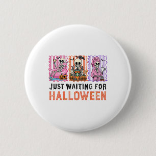 Just Waiting For Halloween Skeleton Spooky Summer  6 Cm Round Badge