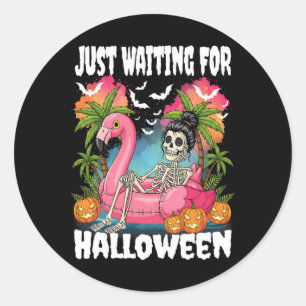 Just Waiting For Halloween Skeleton Spooky Summer  Classic Round Sticker