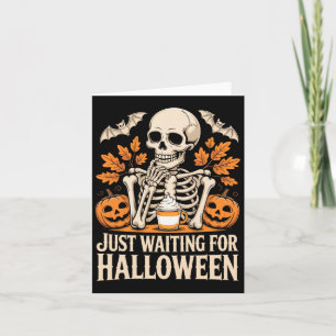 Just Waiting For Halloween Skeleton Summerween Card