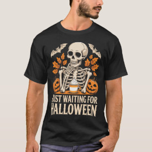 Just Waiting For Halloween Skeleton Summerween  T-Shirt