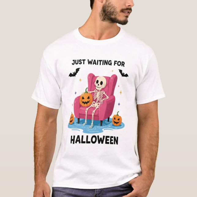 Just Waiting for Halloween Skeleton T-Shirt (Front)