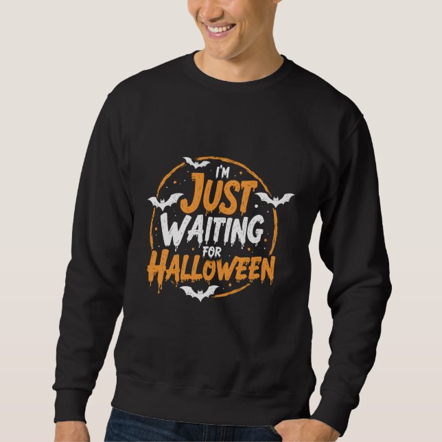 Just Waiting For Halloween Spooky Batty Gift  Sweatshirt (Front)