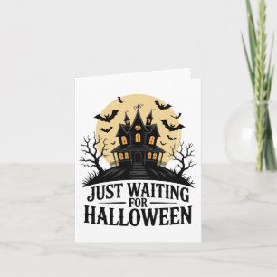 Just Waiting For Halloween Spooky Haunted Bats Hou Card