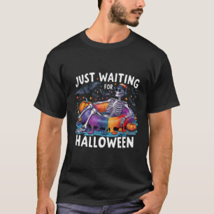 Just Waiting For Halloween Spooky Season Funny  T-Shirt