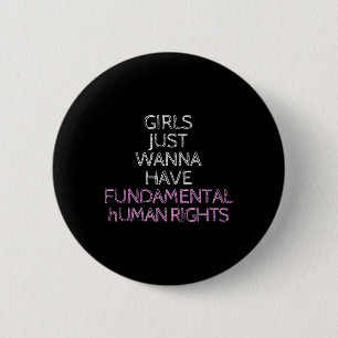 Just Wanna Have Fundamental Rights 6 Cm Round Badge