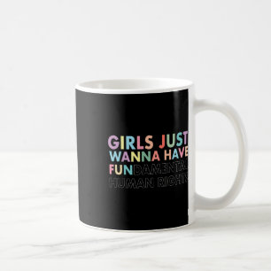 Just Wanna Have Fundamental Rights Shirt Coffee Mug