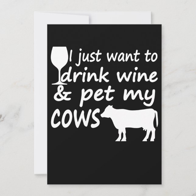 Just Want Drink Wine Pet Cows Funny Alcohol Farmer (Front)