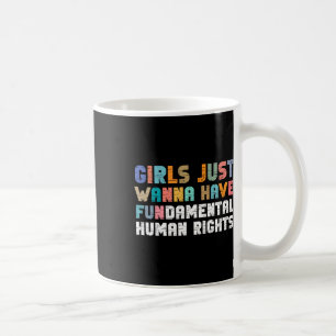 Just Want To Have Fundamental Human Rights Feminis Coffee Mug