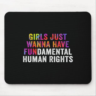 Just Want To Have Fundamental Human Rights Feminis Mouse Pad