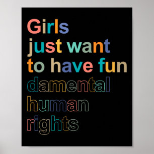 Just Want To Have Fundamental Human Rights Feminis Poster