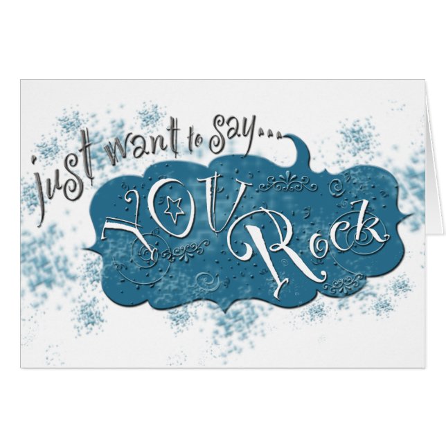 Just want to say ~ You Rock! (Front Horizontal)