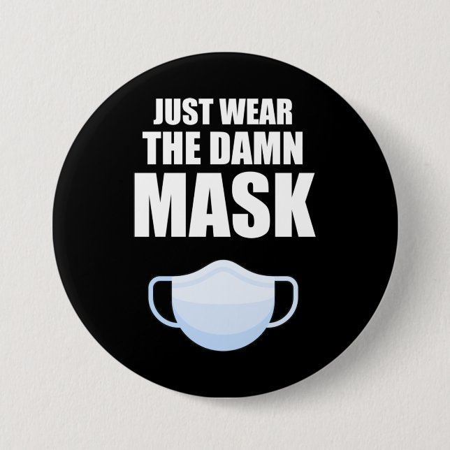 Just Wear The Mask 7.5 Cm Round Badge (Front)