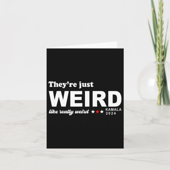 Just Weird Like Really Weird  Card (Front)