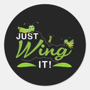 Just Wing it - Grasshopper Keep Trying Quote Classic Round Sticker