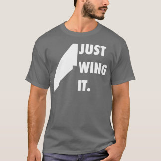 JUST WING IT White T-Shirt