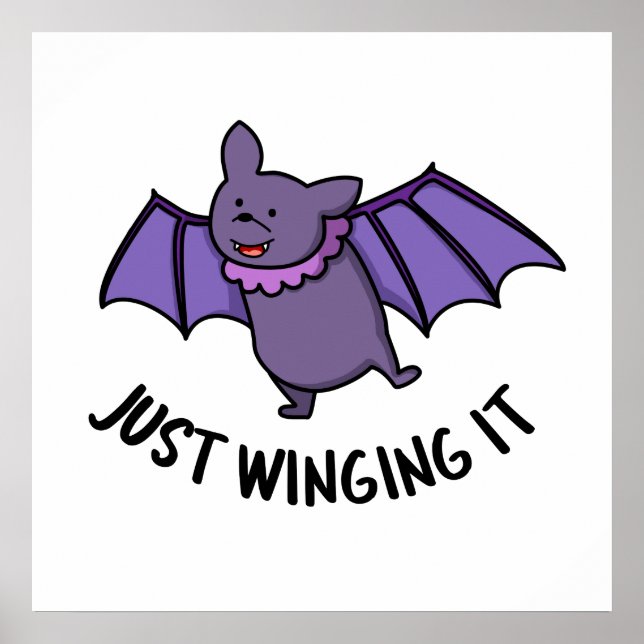 Just Winging It Funny Bat Pun Poster (Front)