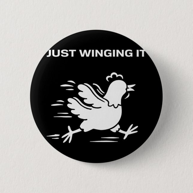Just Winging It Funny Chicken  6 Cm Round Badge (Front)