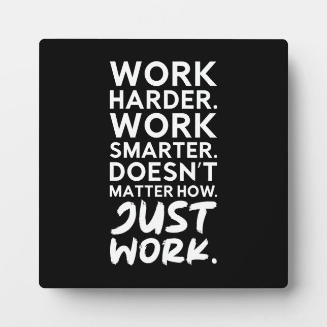 Just Work - Gym, Hustle, Success, Motivational Plaque (Front)