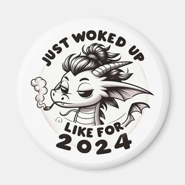 just worked up like for 2024 magnet (Front)