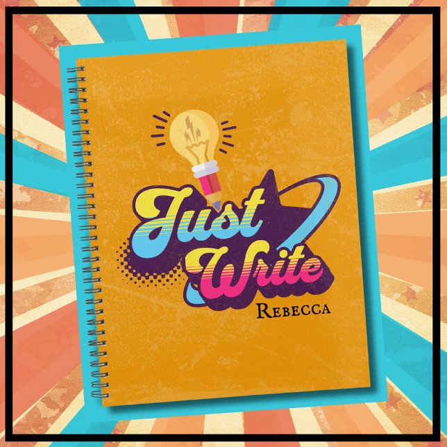 Just Write Cool Custom Name Retro Gift For Writers Notebook (Just Write - A Cool Personalized Gift for Writers from Budding Authors to Published Veterans.)
