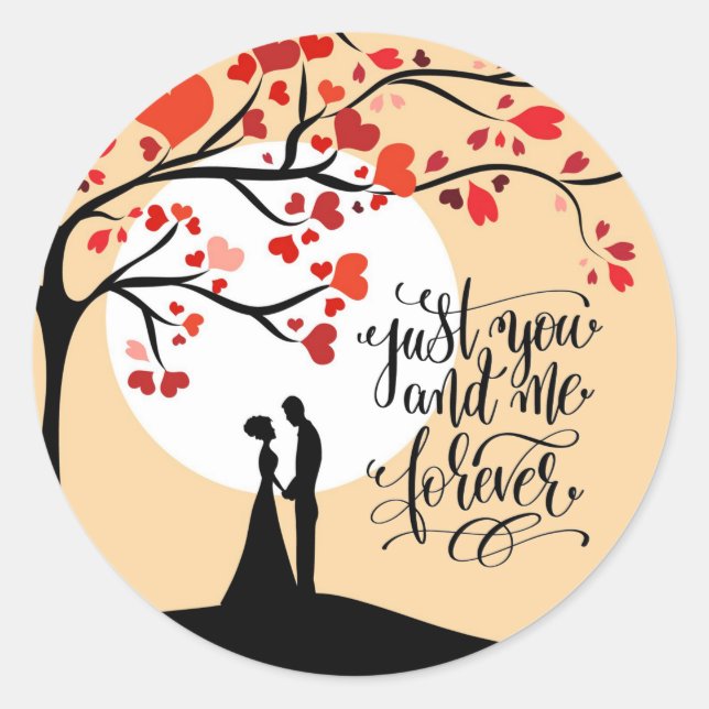 Just You and Me Forever Classic Round Sticker (Front)