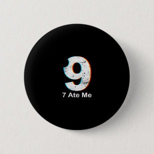 Justice For 9 Funny 7 Ate 9 Math Joke 67 Meme  6 Cm Round Badge