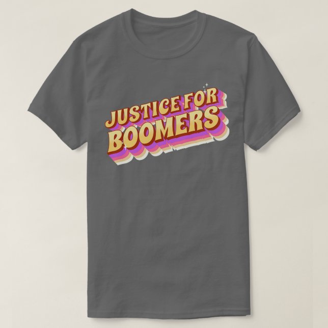 Justice for Boomers 1 T-Shirt (Design Front)
