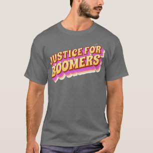 Justice for Boomers 1 T-Shirt