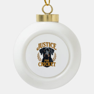 Justice For Cricket Vintage Dog Memorial Typograph Ceramic Ball Christmas Ornament