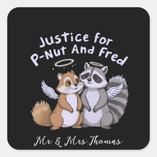 Justice for P-Nut and Fred A Humourous Stand Square Sticker